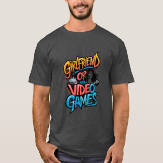 Girlfriend or Video Games family vintage T-Shirt