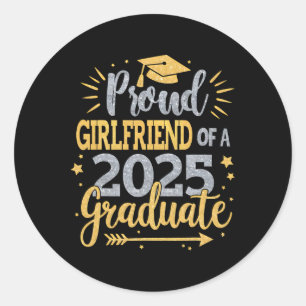 Girlfriend Senior 2025 Proud Girlfriend Of A Cl Of Classic Round Sticker