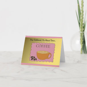 Girlfriend, Time to do Coffee Card