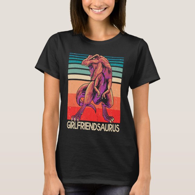GirlfriendSaurus T Rex T  Girlfriend Saurus Dinosa T-Shirt (Front)