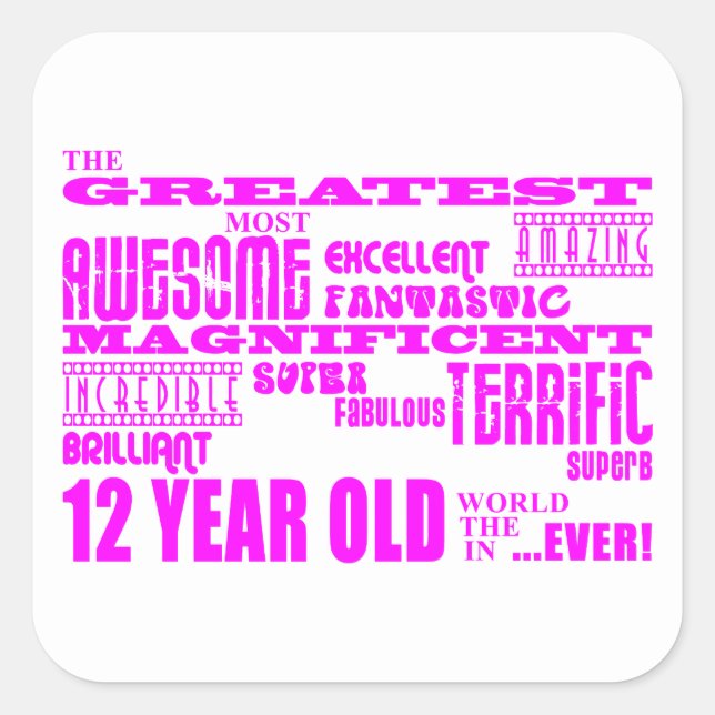 Girls 12th Birthdays : Pink Greatest 12 Year Old Square Sticker (Front)