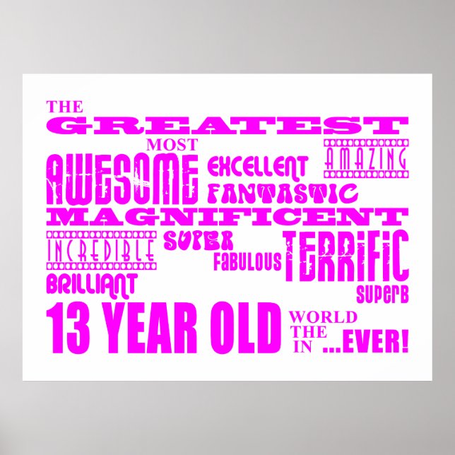 Girls 13th Birthdays : Pink Greatest 13 Year Old Poster (Front)