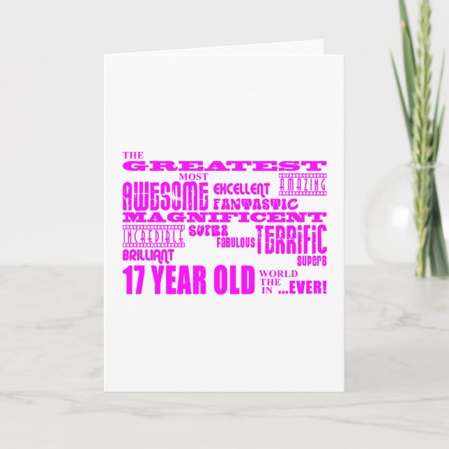 Girls 17th Birthdays : Pink Greatest 17 Year Old Card (Front)