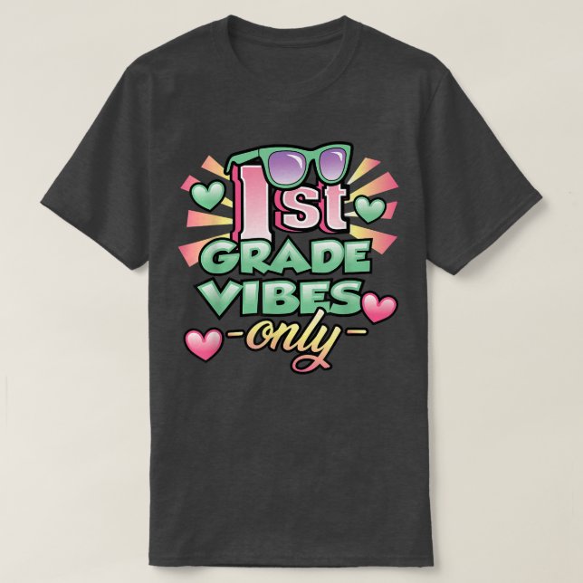 Girls 1st Grade Back to School First 1st Grade Vib T-Shirt (Design Front)