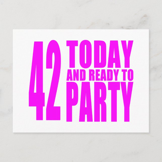 Girls 42nd Birthdays : 42 Today and Ready to Party Invitation Postcard (Front)