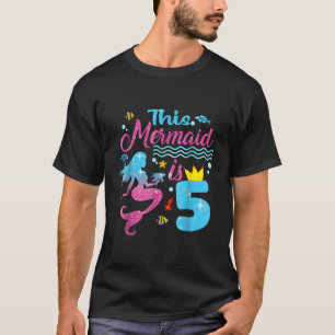 Girls 5Th Birthday This Mermaid Is 5 Years Old Cos T-Shirt