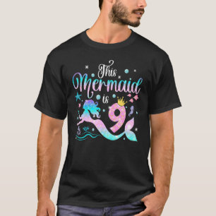 Girls 9th Birthday This Mermaid Is 9 Years Old Kid T-Shirt