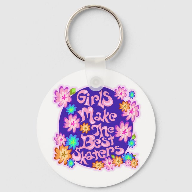 Girls are the Best Skaters! Key Ring (Front)