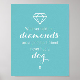 Girl's Best Friend : Dog Quote Art Print