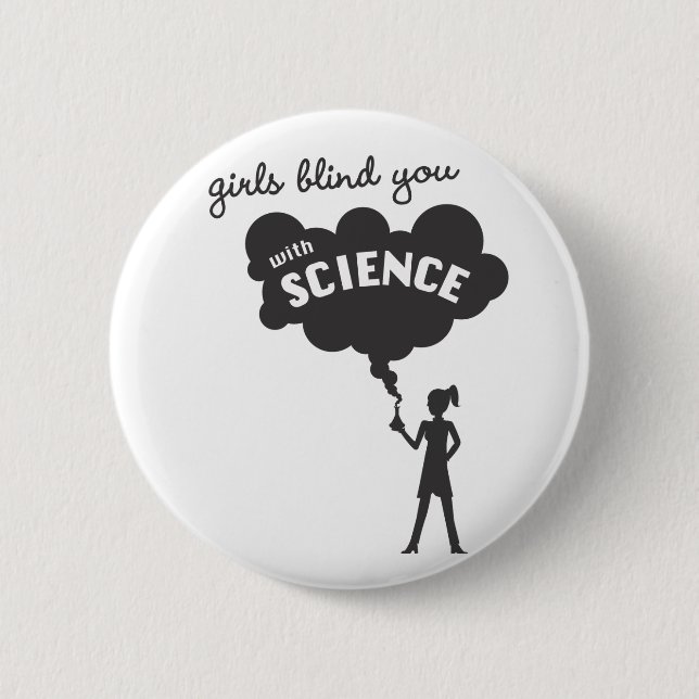 Girls blind you with science 6 cm round badge (Front)