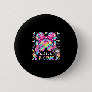 Girls bruh in 1st grade first day of school first 6 cm round badge