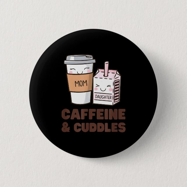 Girls Caffeine &amp; Cuddles Twinning Coffee Juice 6 Cm Round Badge (Front)