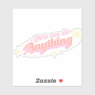 "Girls Can Do Anything" Female Empowerment