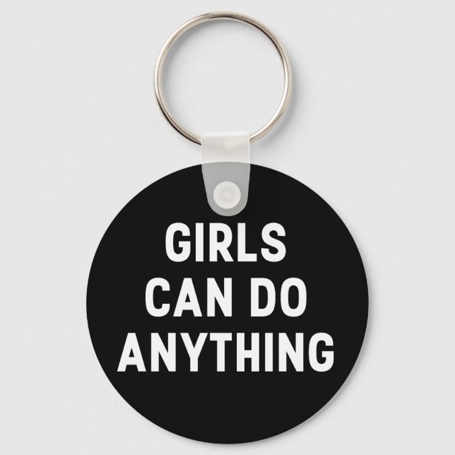 GIRLS CAN DO ANYTHING KEY RING (Front)