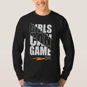Girls Can Game Too  Funny Gamer Girl Video Game T-Shirt