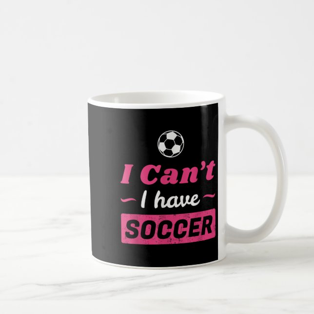 Girls Can't I Have Soccer Shirt  Coffee Mug (Right)