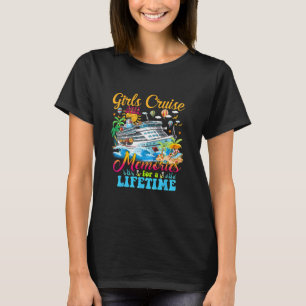 Girls Cruise 2025 Making Memories For A Lifetime C T-Shirt