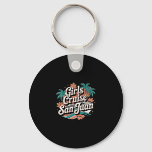 Girls Cruise San Juan Thanksgiving Vintage Puerto Key Ring