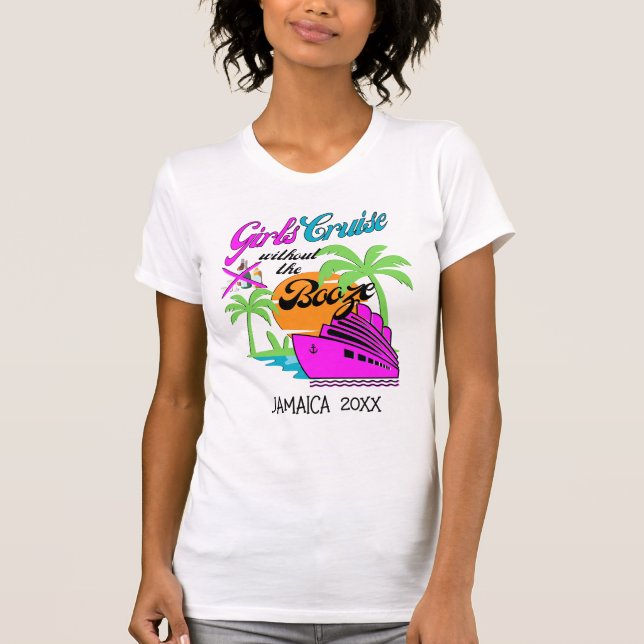 GIRLS CRUISE WITHOUT BOOZE Custom Holiday T-Shirt (Front)