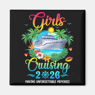 Girls Cruising 2026 Making Memories Sisters Cruise Magnet