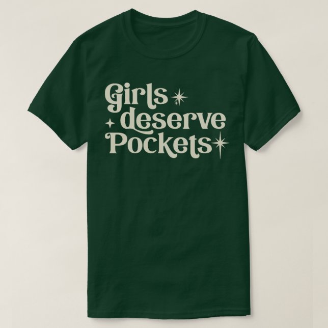 Girls deserve pockets T-Shirt (Design Front)