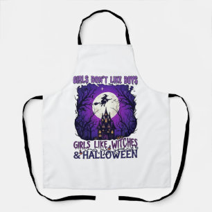 Girls Dont Like Boys Witches Halloween Haunted Hou Apron