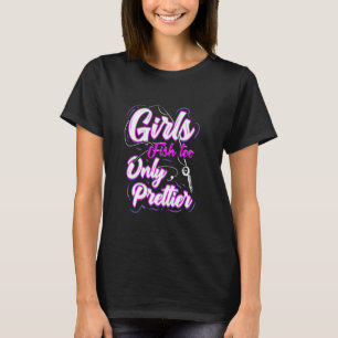Girls Fishing  For Angler And Ladies Fisher Daught T-Shirt
