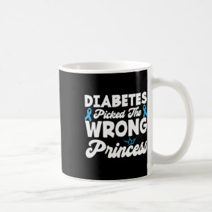 Girls Fun Diabetes Picked The Wrong Princess T1d A Coffee Mug