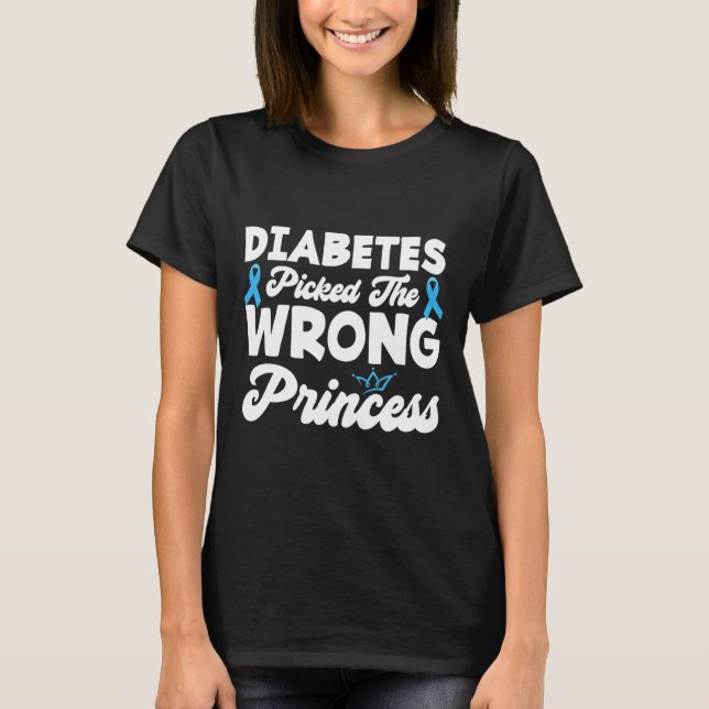 Girls Fun Diabetes Picked The Wrong Princess T1d A T-Shirt (Front)