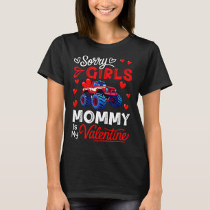 Girls Funny Joke Mommy Is My Valentine Monster Tru T-Shirt