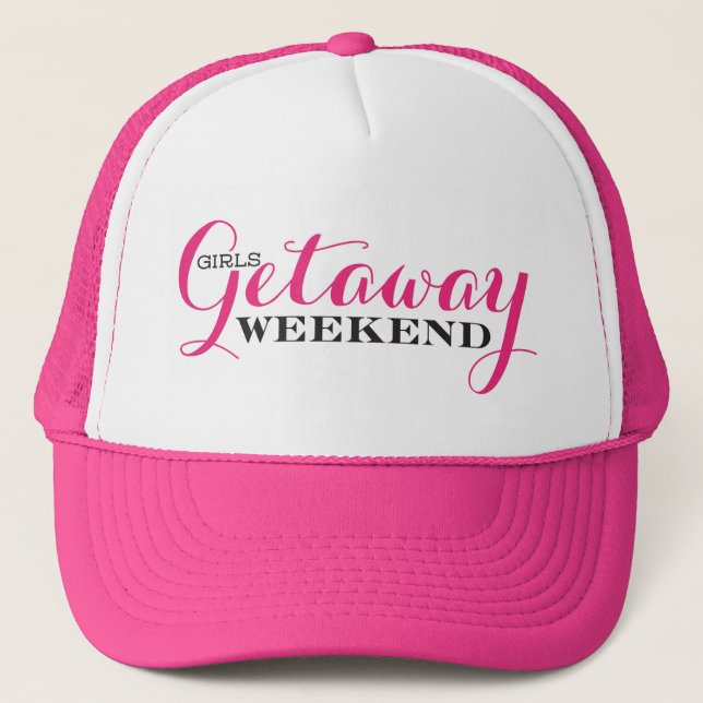 Girls Getaway Weekend Trucker Hat (Front)