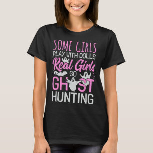 Girls Ghost Hunting Women Female Paranormal Invest T-Shirt