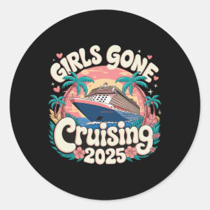 Girls Gone Cruising 2025 2 Classic Round Sticker