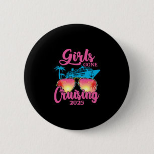Girls Gone Cruising 2025 Cruise Summer Vacation Ha 6 Cm Round Badge