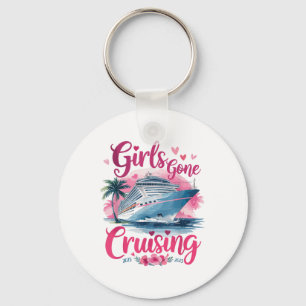 Girls Gone Cruising 2025 Fun Vacation Adventure Te Key Ring