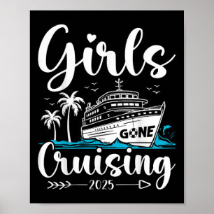 Girls Gone Cruising 2025 Girl Cruise Vacation Trip Poster