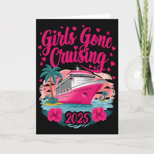Girls Gone Cruising 2025 Women Cruise Vacation Bes Card