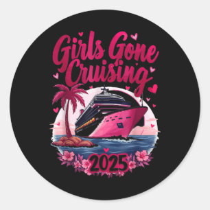 Girls Gone Cruising 2025 Women Cruise Vacation Classic Round Sticker