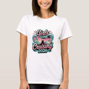 Girls Gone Cruising 2026 Cruise Sungles Vacation  T-Shirt