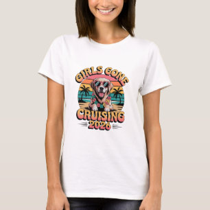 Girls Gone Cruising 2026 Cruise Vacation Trip Wome T-Shirt