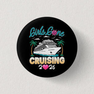 Girls Gone Cruising 2026 Matching Friends Cruise 3 Cm Round Badge