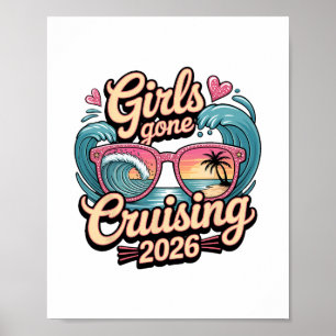 Girls Gone Cruising 2026 Sungles Cruise Vacation T Poster
