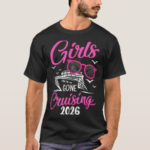 Girls Gone Cruising 2026 Vacation Party Cruise  T-Shirt