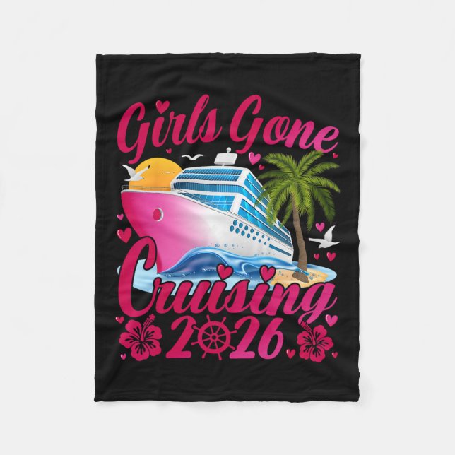 Girls Gone Cruising 2026 Women Cruise Vacation 1  Fleece Blanket (Front)