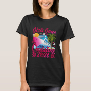 Girls Gone Cruising 2026 Women Cruise Vacation 1 T-Shirt