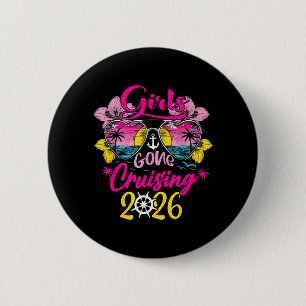 Girls Gone Cruising 2026 Women Cruise Vacation 6 Cm Round Badge