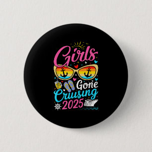 Girls Gone Cruising Vacation 2025 Party Cruise 6 Cm Round Badge