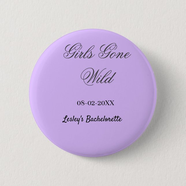 Girls Gone wild Bachelorette party name date bride 6 Cm Round Badge (Front)
