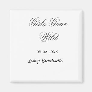 Girls Gone wild Bachelorette party name date bride Magnet