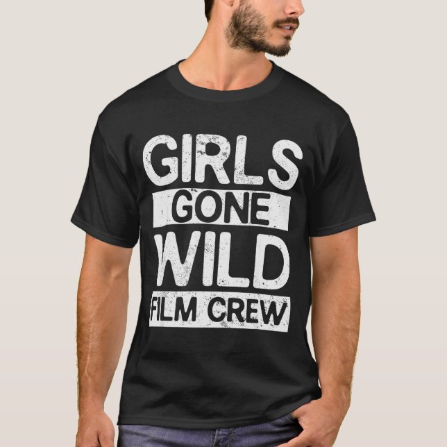 Girls Gone Wild Film Crew Fun Party Costume Funny  T-Shirt (Front)